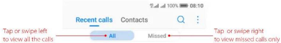 Tap or swipe left to view all the calls Recent calls Contacts All Missed Tap or swipe right to view missed calls only