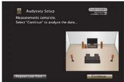 Audyssey Setup Measurements complete. Select "Continue" to analyze the data... Repeat Last Test Continue