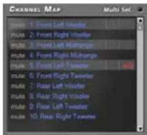CHANNEL MAP Multi Sel. mode 1: Front Left Vboxler mode 2: Front Right Vboxler mode 3: Front Left Midampaper mode 4: Front Right Midampaper mode 5: Front Left Twaster mode 6: Front Right Twaster mode 7: Rear Left Vboxler mode 8: Rear Right Vboxler mode 9: Rear Left Twaster mode 10: Rear Right Twaster