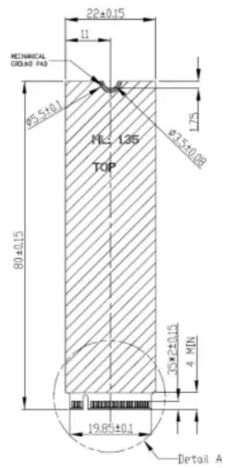 22±0.15 11 RICHNICAL GROUND PAD Ø5.5±0.1 NL: 135 TOP Ø2.5±0.08 175 80±0.15 35×2±0.15 4 MIN 19.85±0.1 Detail A