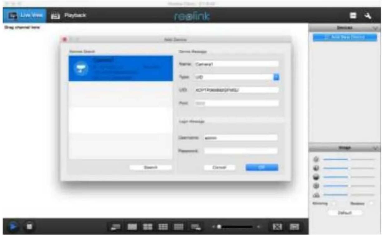 Live View PlayBack Play Back Drag channel here Add Options Remove Search Browse Messages Name: Conway1 Type: USD USD: C$Y+Posebox(NetSU) Post: 0000 Login Message Username: admin Password: Search Cancel Add Device Use Tools Window OK Cancel Default