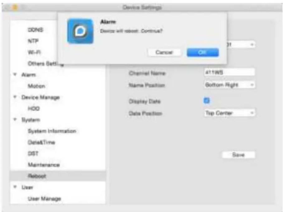 Device Settings DONS NTP WE-FI Others Settings Alarm Device will reboot: Continue? Cancel OK Alarm Motion Device Manage HDD System System Information Data&Time DST Maintenance Reboot User User Manage Channel Name 41.1WS Name Position Gottom Right Display Date Data Position Tip Center Save