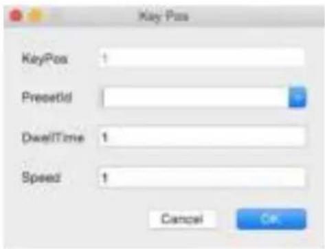 Key Pos KeyPos 1 Presetid DwellTime 1 Speed 1 Cancel OK