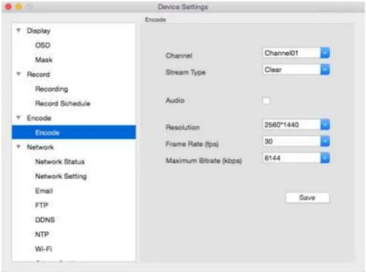 Device Settings Display OSD Mask Record Recording Record Schedule Encode Encode Network Network Status Network Setting Email FTP DDNS NTP Wi-Fi Encode Channel Channel01 Stream Type Clear Audio Resolution 2560*1440 Frame Rate (fps) 30 Maximum Bitrate (kbps) 6144 Save