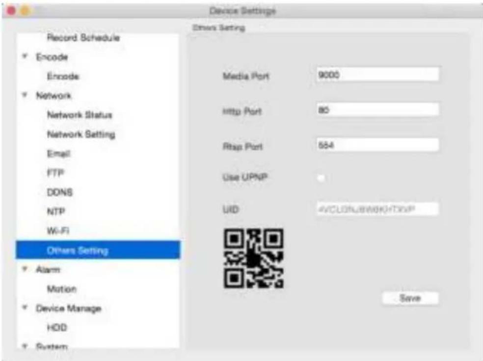 Device Settings Record Schedule Encode Encode Network Network Status Network Setting Email FTP DONS NTP Wi-Fi Others Setting Alarm Motion Device Manage HDD System Others Setting Media Port 9000 Http Port 80 Rtsp Port 554 Use UPNP UID 4V/CUDNUBWOKHTXVP Save