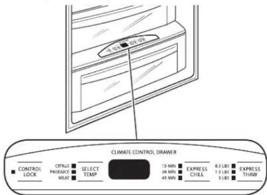CLIMATE CONTROL DRAWER CONTROL LOCK CITRUS PRODUCE MEAT SELECT TEMP 15 MIN 30 MIN 45 MIN EXPRESS CHELL 0.5 LBS 1.5 LBS 3 LBS EXPRESS THAW