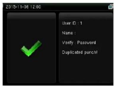2015-11-06 12:00 User ID : 1 Name : Verify : Password Duplicated punch!