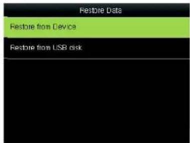 Restore Data Restore from Device Restore from USB disk
