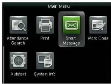 Main Menu Attendance Search Print Short Message Work Code Autotest System Info