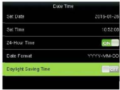 Date Time Set Date 2016-01-26 Set Time 10:52:00 24-Hour Time ON Date Format YYYY-MM-DD Daylight Saving Time CFF