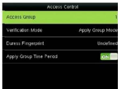 Access Control Access Group Verification Mode Apply Group Mode Duress Fingerprint Undefined Apply Group Time Period ON