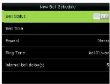 New Bell Schedule Bell Status OFF Bell Time Repeat Never Ring Tone bell01 wav Internal bell delay(s) 5