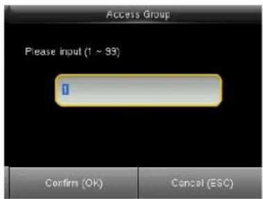 Access Group Please input (1 ~ 93) Confirm (OK) Cancel (ESC)