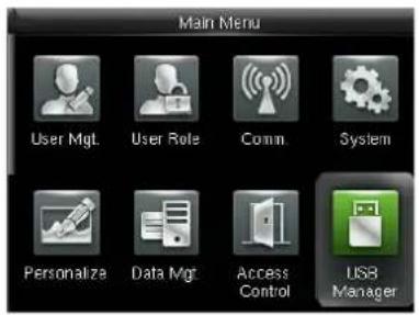 Main Menu User Mgt. User Role Comm. System Personalize Data Mgt. Access Control USB Manager