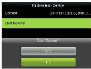 Restore from Device Content Business Data System D... Start Restore Start Restore? Yes No