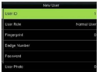 New User User ID 1 User Role Normal User Fingerprint 0 Badge Number Password User Photo 0