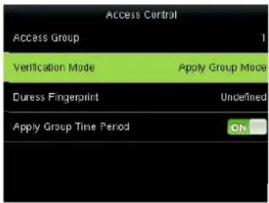 Access Control Access Group Verification Mode Apply Group Mode Duress Fingerprint Undefined Apply Group Time Period ON