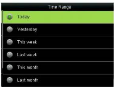 Time Range Today Yesterday This week Last week This month Last month