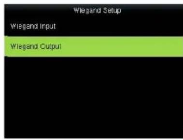 Wiegand Setup Wiegand Input Wiegand Output