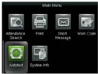 Main Menu Attendance Search Print Short Message Work Code Autotest System Info