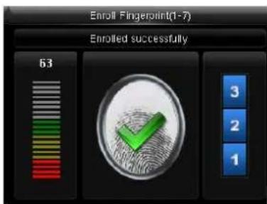 Enroll Fingerprint(1-7) Enrolled successfully 63 3 2 1