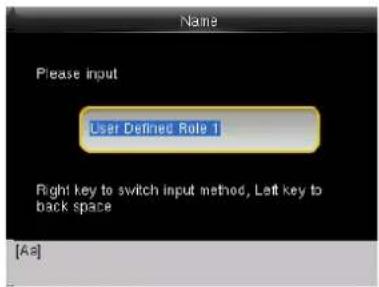 Name Please input User Defined Role 1 Right key to switch input method, Left key to back space [As]
