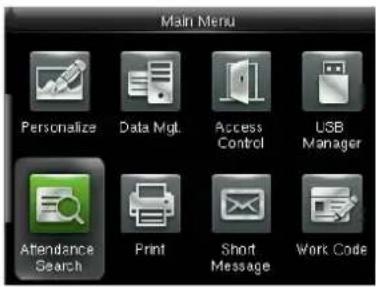 Main Menu Personalize Data Mgt. Access Control USB Manager Attendance Search Print Short Message Work Code