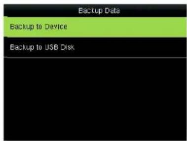 Backup Data Backup to Device Backup to USB Disk