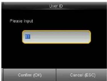 User ID Please input 1:1 Confirm (OK) Cancel (ESC)