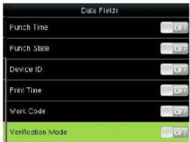 Data Fields Punch Time OFF Punch State OFF Device ID OFF Print Time OFF Work Code OFF Verification Mode OFF