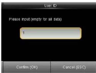 User ID Please input (empty for all data) 1 Confirm (OK) Cancel (ESC)