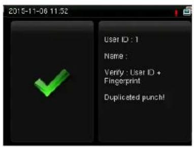 2015-11-06 11:52 User ID : 1 Name : Verify : User ID + Fingerprint Duplicated punch!