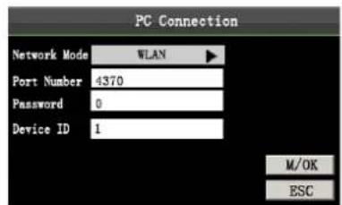PC Connection Network Mode WLAN Port Number 4370 Password 0 Device ID 1 M/OK ESC