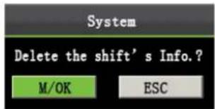 System Delete the shift's Info.? M/OK ESC