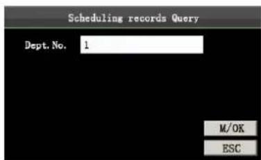 Scheduling records Query Dept. No. 1 M/OK ESC