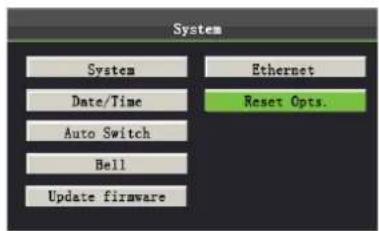 System System Ethernet Date/Time Reset Opts. Auto Switch Bell Update firmware