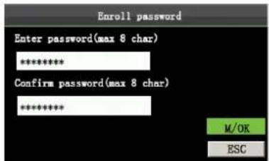 Enroll password Enter password(max 8 char) ***** Confirm password(max 8 char) ***** M/OK ESC