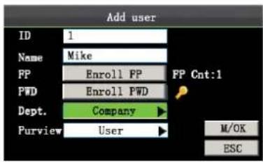 Add user ID 1 Name Mike PP Enroll FP FP Cnt:1 PWD Enroll PWD Dept. Company Purview User M/OK ESC