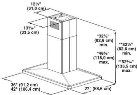 12½" (31,0 cm) 13¾"₆" (33,5 cm) *32½" (82,6 cm) min. **32½" (82,6 cm) min. *46½" (118,0 cm) max. **52¾"₆" (133,5 cm) max. 36" (91,2 cm) 42" (106,4 cm) 27" (68,6 cm)