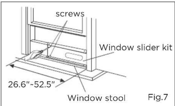 screws Window slider kit 26.6"~52.5" Window stool Fig.7