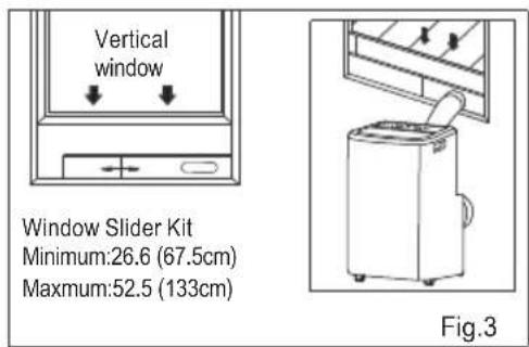 Vertical window Window Slider Kit Minimum:26.6 (67.5cm) Maximum:52.5 (133cm) Fig.3