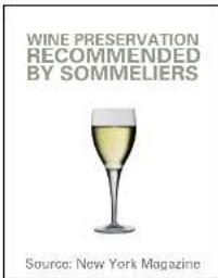 WINE PRESERVATION RECOMMENDED BY SOMMELIERS Source: New York Magazine
