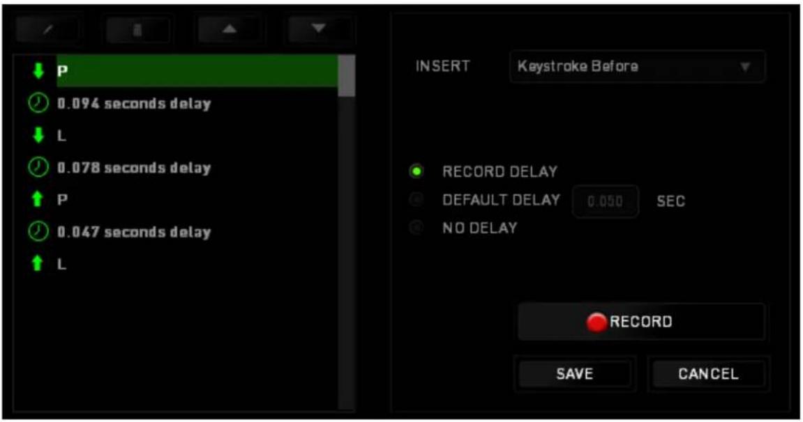 P 0.094 seconds delay L 0.078 seconds delay P 0.047 seconds delay L INSERT Keystroke Before RECORD DELAY DEFAULT DELAY 0.050 SEC NO DELAY RECORD SAVE CANCEL