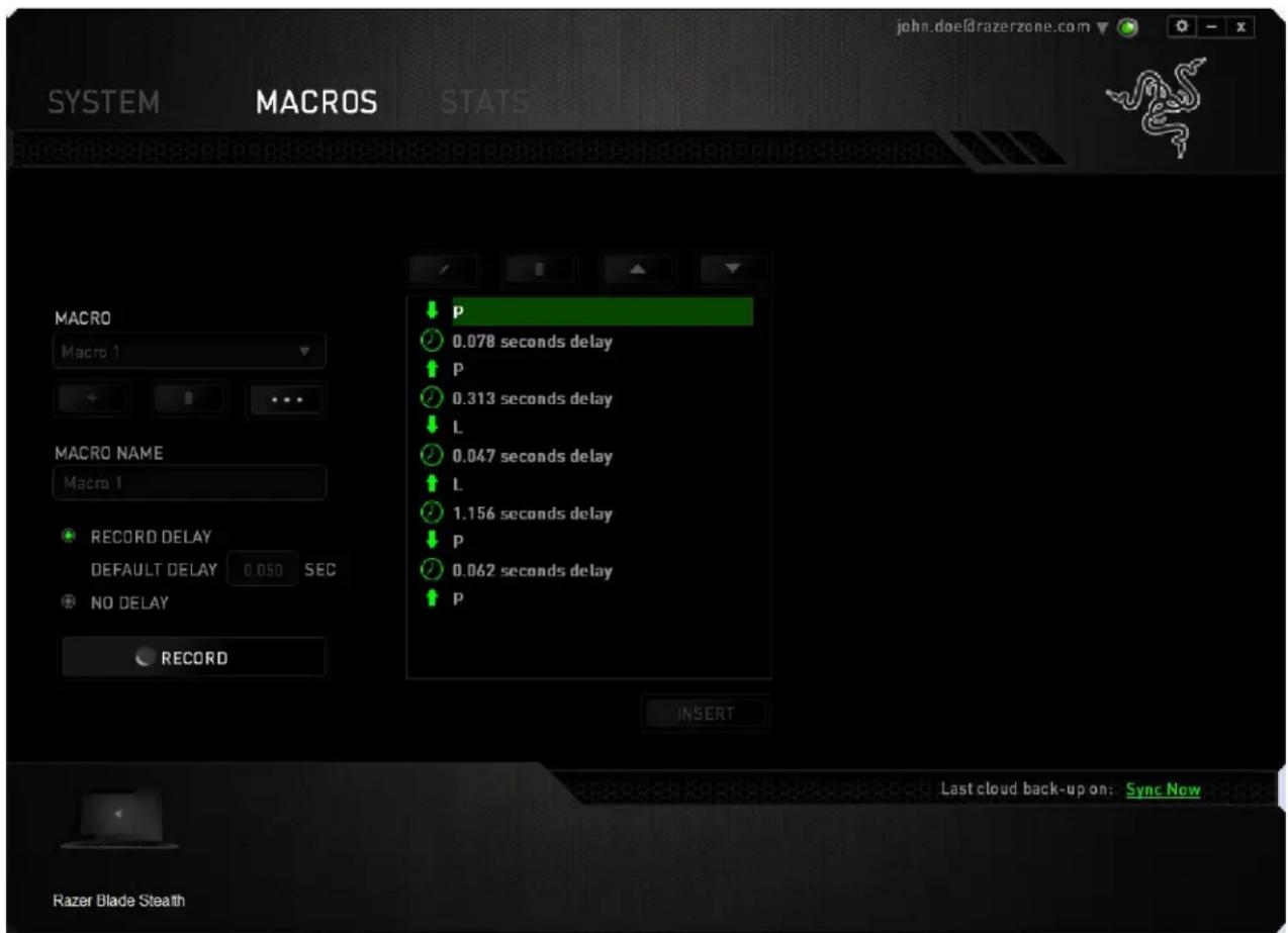 SYSTEM MACROS STATS MACRO Macro 1 MACRO NAME Macro 1 RECORD DELAY DEFAULT DELAY 0.050 SEC NO DELAY RECORD P 0.078 seconds delay P 0.313 seconds delay L 0.047 seconds delay L 1.156 seconds delay P 0.062 seconds delay P INSERT Last cloud back-up on: Sync Now Razer Blade Stealth