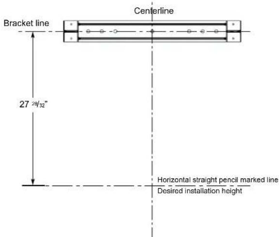 Bracket line Centerline 27 28'32" Horizontal straight pencil marked line Desired installation height