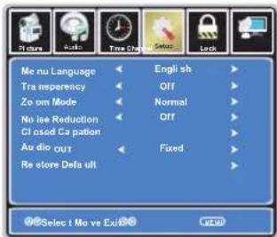 Me nu Language Tra respeency Zo om Mode No ise Reduction Cl osed Ca pation Au dio out Re store Defa ult Engl sh Off Normal Off Fixed Select 1 Mo ve Ext