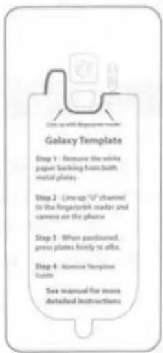Live up with fingerprint reader Galaxy Template Step 1 - Remove the white paper backing from both metal plates. Step 2 - Live up 'U' channel to the fingerprint reader and camera on the phone. Step 3 - When buttoned, press plates friendly to offa. Step 4 - Nominal Phantom teams See manual for more detailed instructions