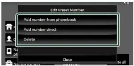 Edit Preset Number Add number from phonebook Add number direct Delete Close