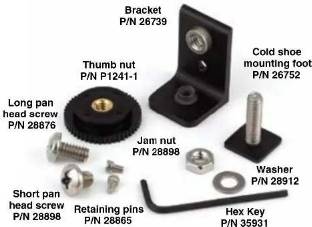 Bracket P/N 26739 Thumb nut P/N P1241-1 Cold shoe mounting foot P/N 26752 Long pan head screw P/N 28876 Jam nut P/N 28898 Short pan head screw P/N 28898 Retaining pins P/N 28865 Washer P/N 28912 Hex Key P/N 35931