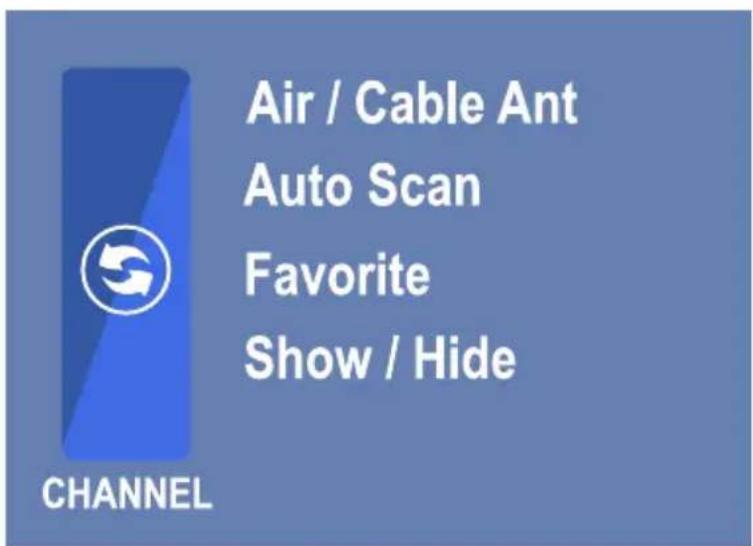 Air / Cable Ant Auto Scan Favorite Show / Hide CHANNEL